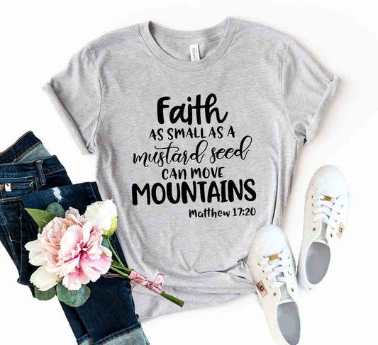 Faith As Small As A Mustard Seed Shirt